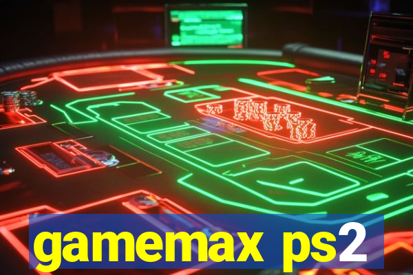 gamemax ps2